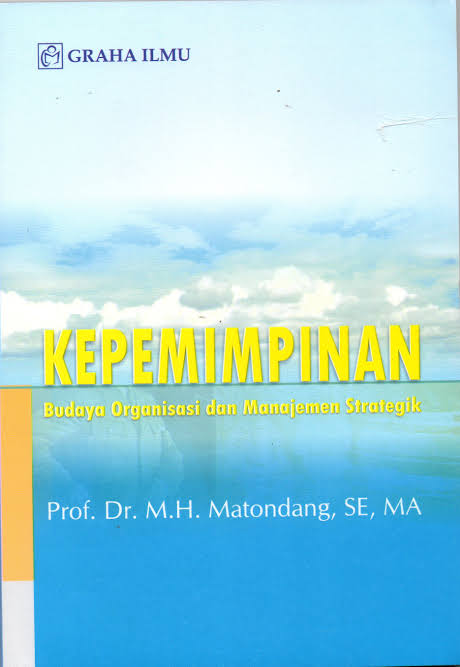 Kepemimpinan : budaya organisasi dan manajemen strategik