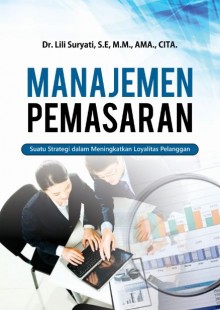 Manajemen pemasaran : suatu strategi dalam meningkatkan loyalitas pelanggan