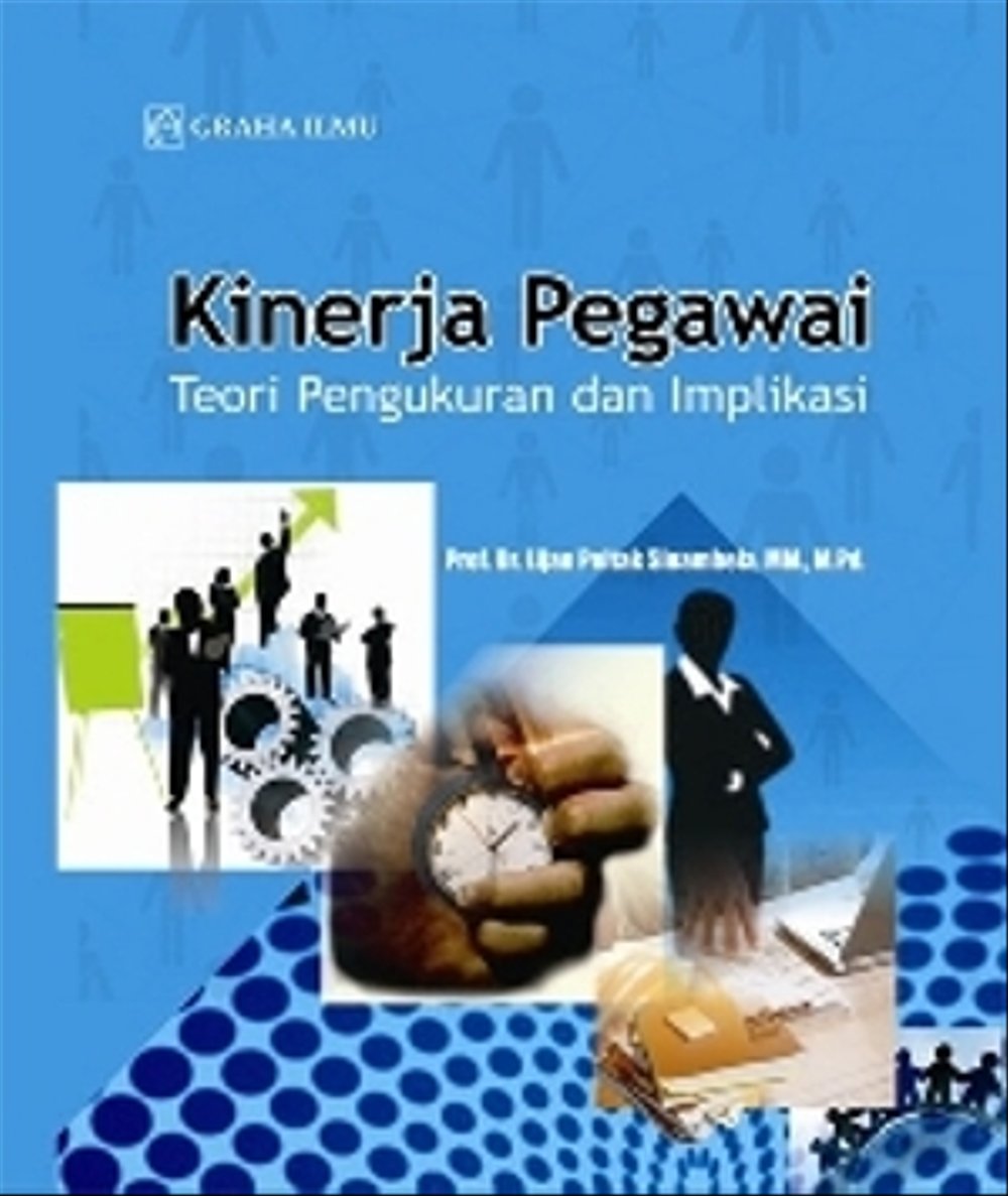 Kinerja pegawai : teori pengukuran dan implikasi