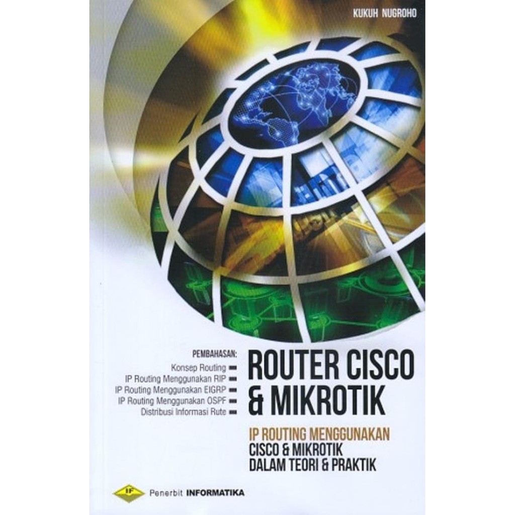 Router cisco & mikrotik  IP routing menggunakan cisco dan mikrotik dalam teori dan praktik