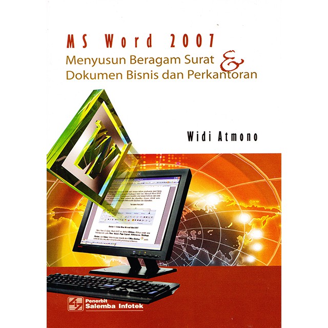 MS word 2007 : menyusun beragam surat dan dokumen bisnis dan perkantoran