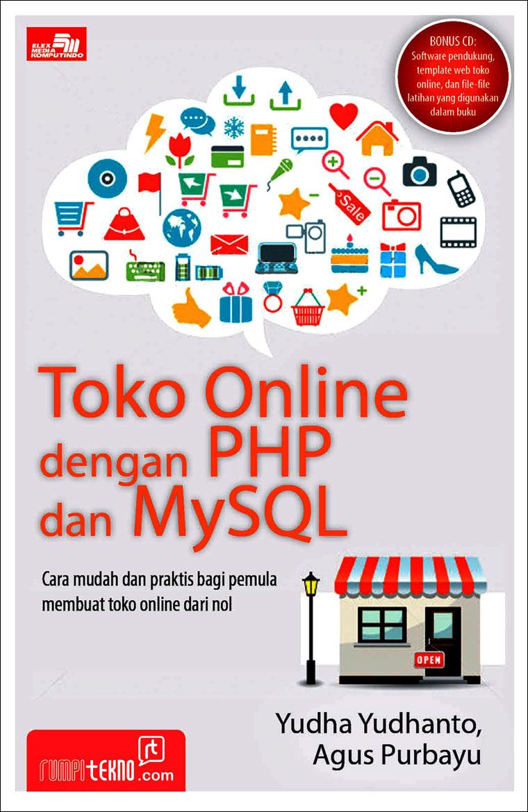 Toko online dengan PHP dan MySQL : cara mudah dan praktis bagi pemula membuat toko online dari nol
