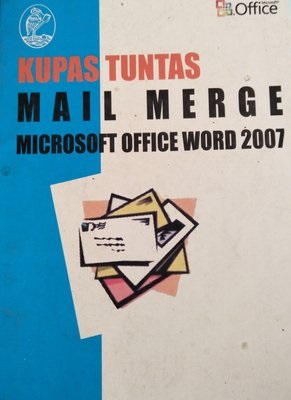 Kupas tuntas mail merge microsoft office word 2007