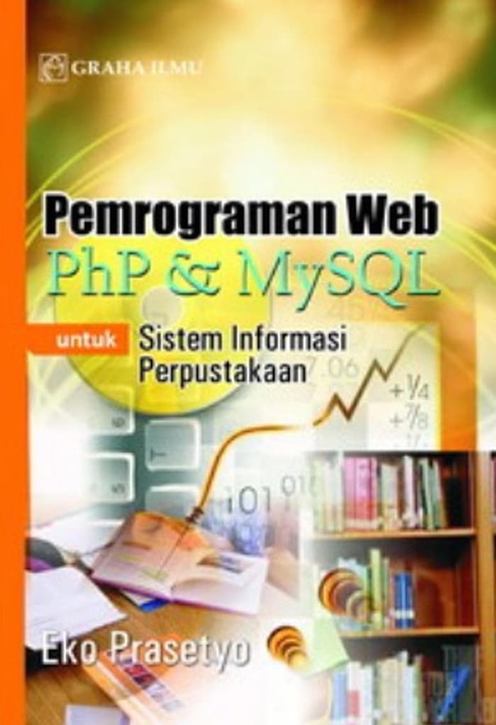 Pemrograman web PHP dan MySQL untuk sistem informasi perpustakaan
