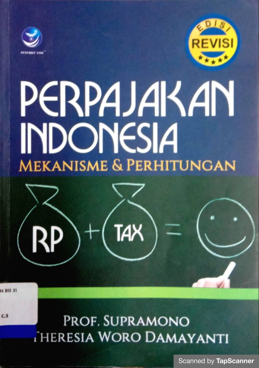Perpajakan indonesia : mekanisme & perhitungan