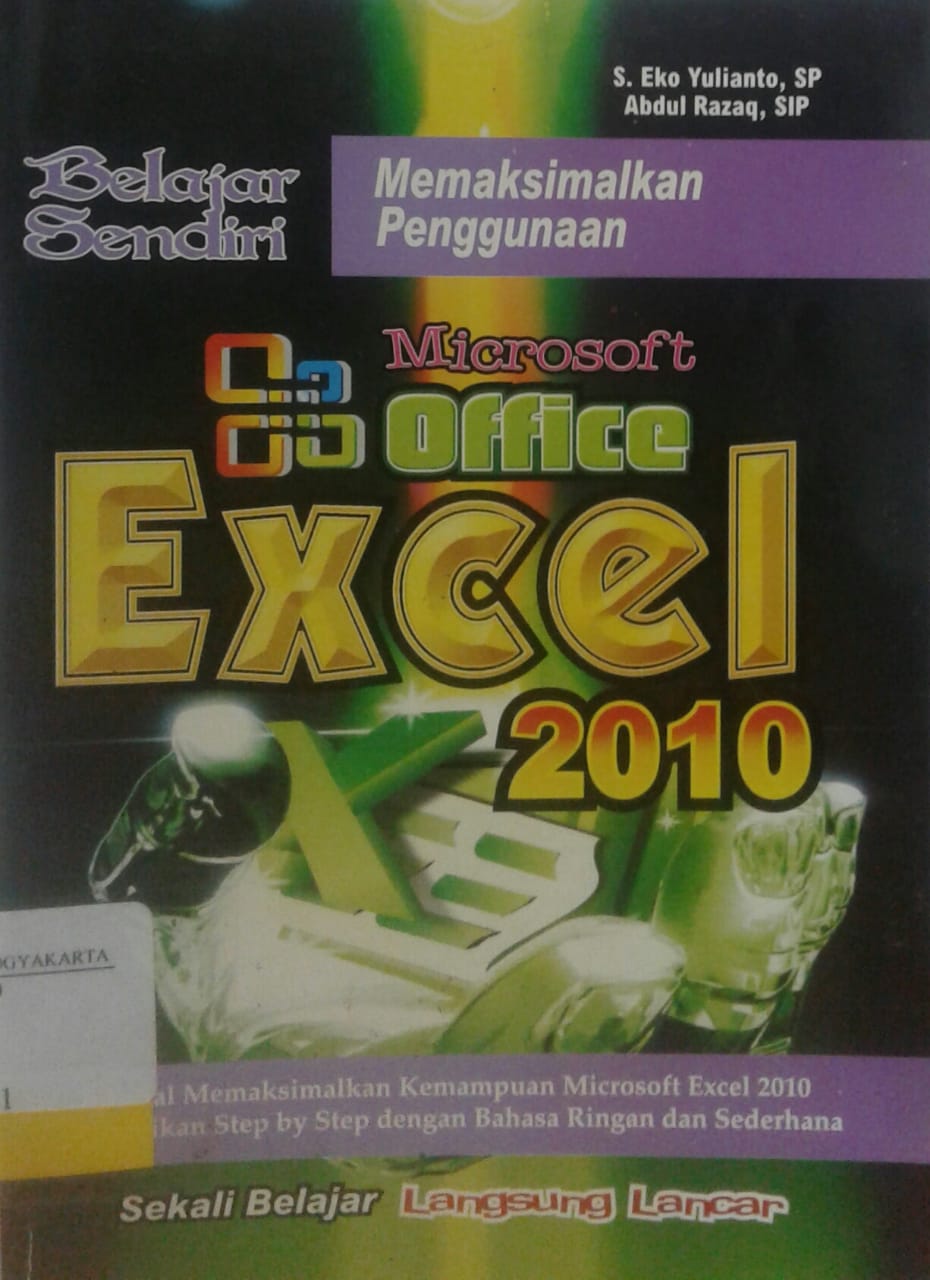 Belajar sendiri memaksimalkan penggunaan microsoft office excel 2010