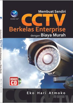 Membuat sendiri CCTV berkelas enterprise dengan biaya murah