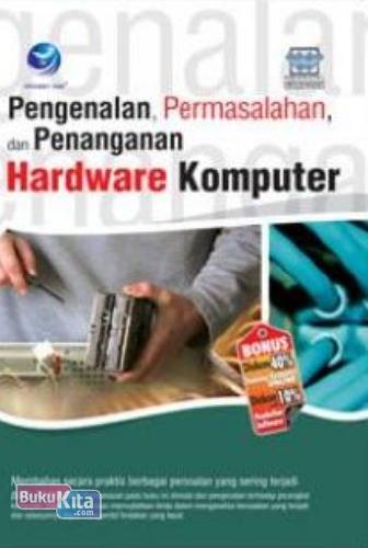 Pengenalan, permasalahan dan penanganan hardware komputer