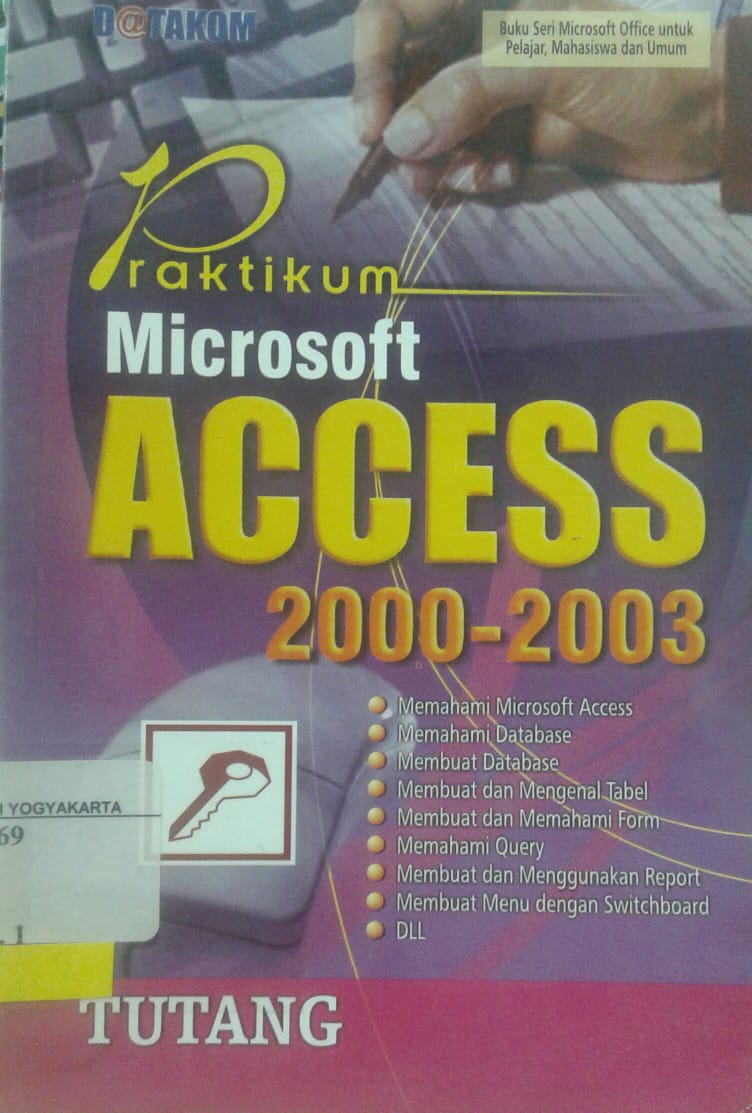 Praktikum microsoft access 2000-2003 untuk pelajar, mahasiswa dan umum