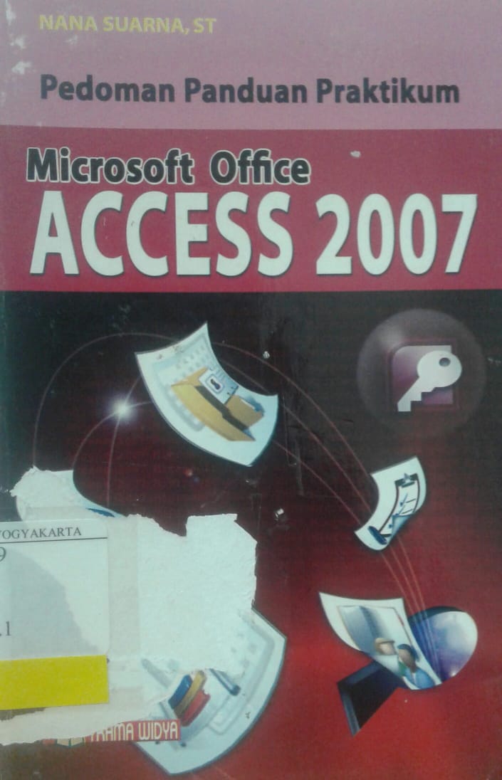 Pedoman panduan praktikum : microsoft office access 2007