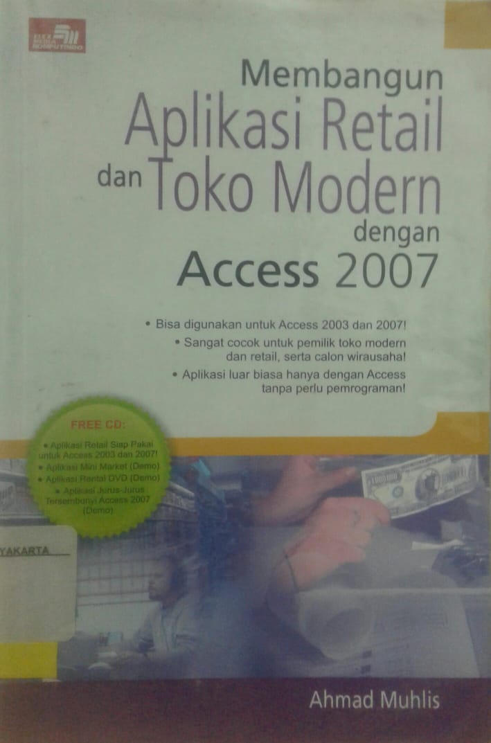 Membangun aplikasi retail dan toko modern dengan access 2007