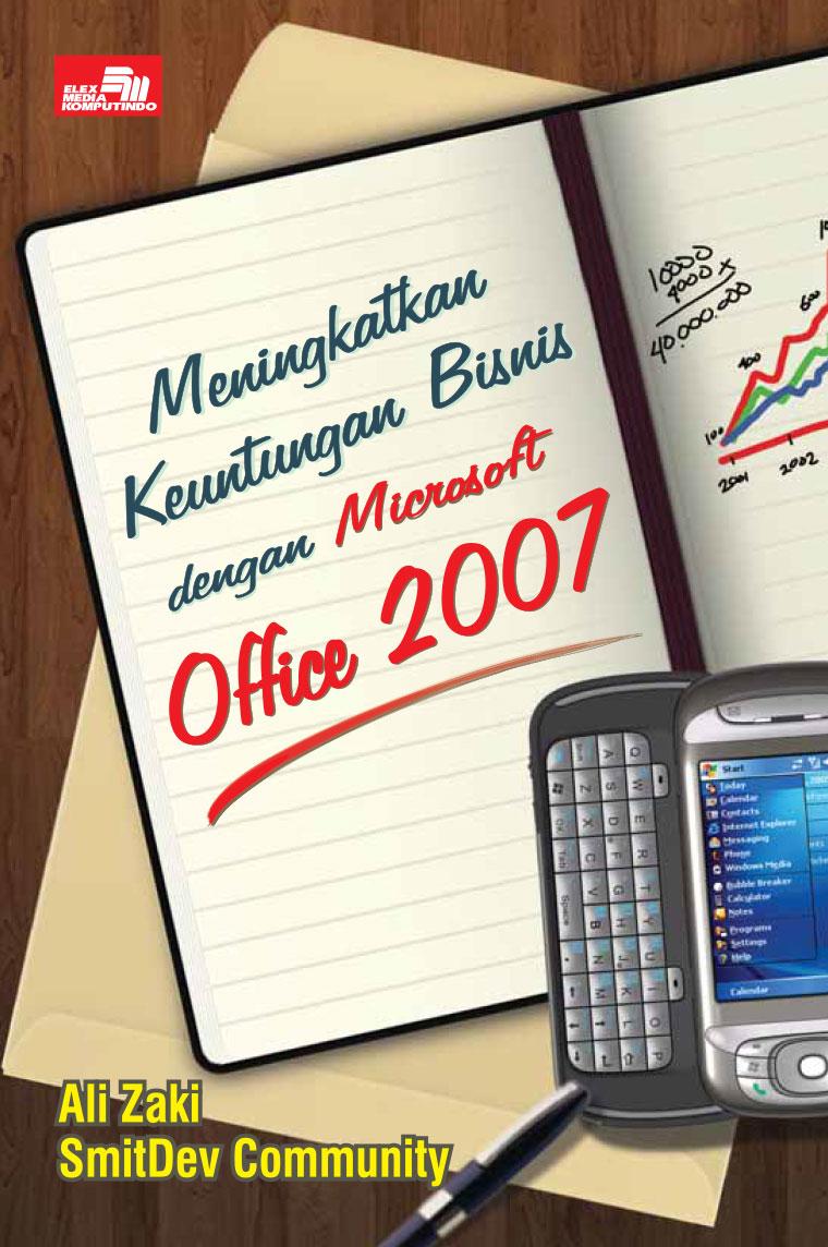 Meningkatkan keuntungan bisnis dengan microsoft office 2007