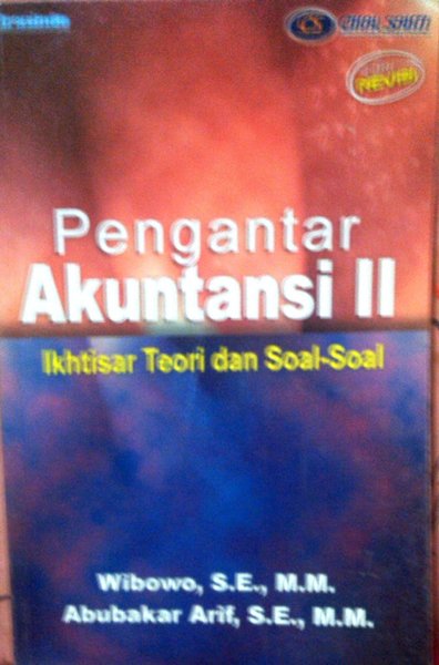 Pengantar akuntasi II : ikhhtisar teori dan soal-soal