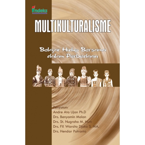Multikulturalisme : belajar hidup bersama dalam perbedaan