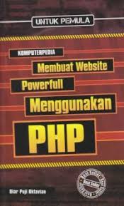 Untuk pemula komputerpedia membuat website powerfull menggunakan PHP