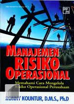 Manajemen risiko operasional : memahami cara mengelola risiko operasional perusahaan