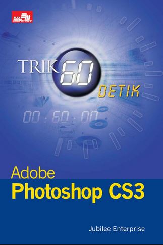 Trik 60 detik : adobe photoshop CS3