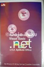 Pemrograman visual basic.net untuk aplikasi office