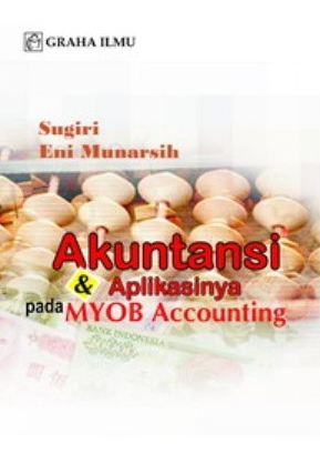 Akuntansi dan aplikasinya pada myob accounting