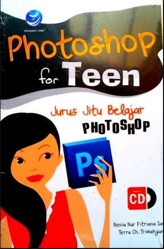 Photoshop for teen : jurus jitu belajar photoshop