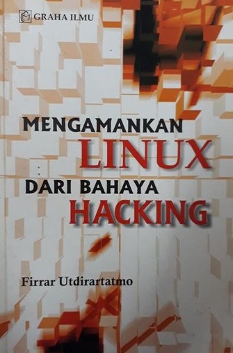 Mengamankan linux dari bahaya hacking