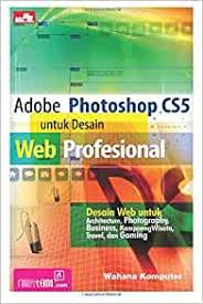 Adobe photoshop cs5 untuk desain web profesional