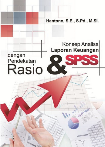 Konsep analisa laporan keuangan dengan pendekatan rasio dan SPSS