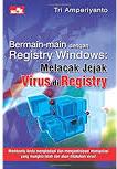 Bermain-main dengan registry windows melacak jejak virus di registry
