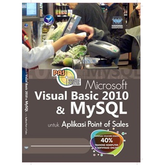 Microsoft visual basic 2010 dan mysql untuk aplikasi point of sales