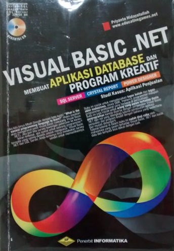 Visual basic.net : membuat aplikasi database dan program kreatif