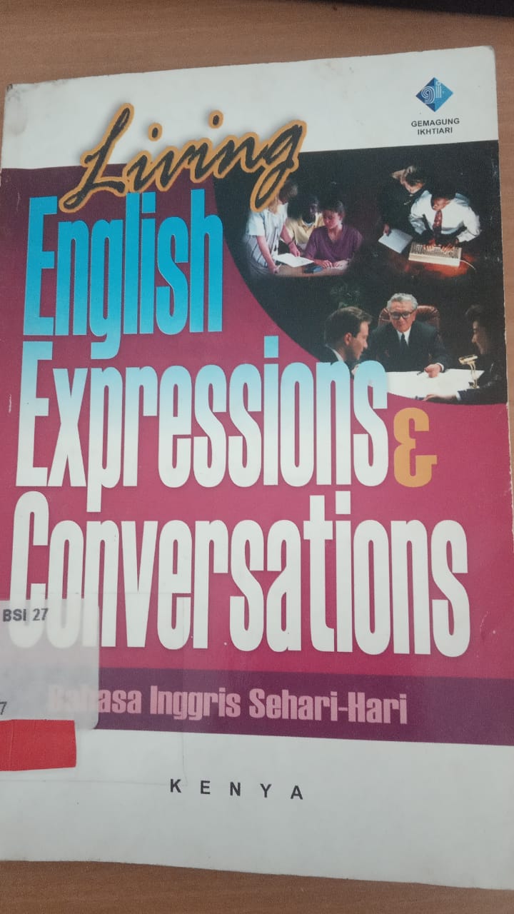 Living english expressions dan conversations : bahasa inggris sehari- hari