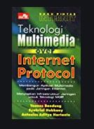 Buku pintar internet : teknologi multimedia over internet protocol
