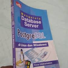 Mengelola database server potgre sql di linux dan windows