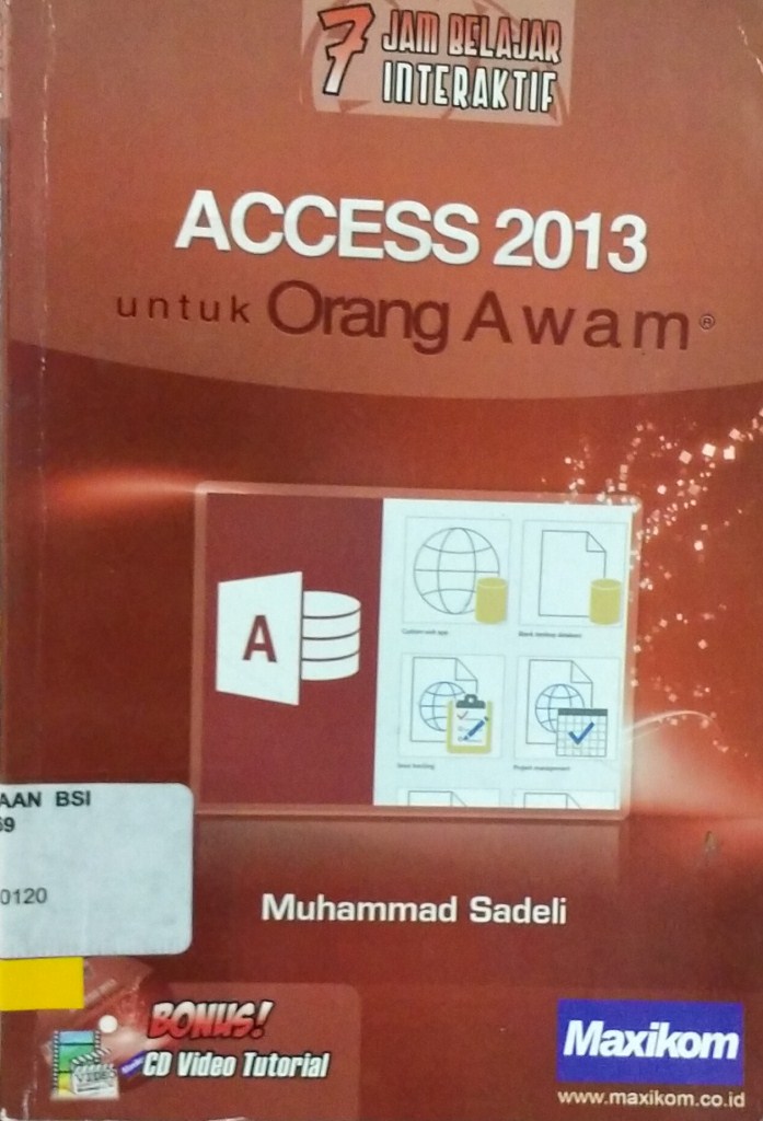 7 Jam belajar interaktif : acces 2013 untuk orang awam