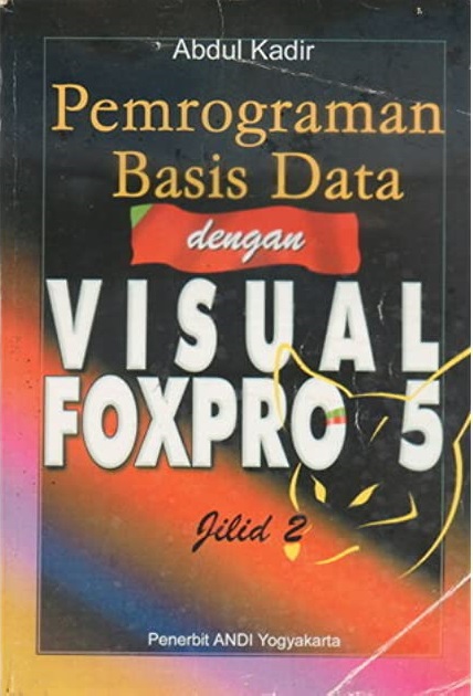 Pemrograman basis data dengan visual foxpro 5 (jilid 2)