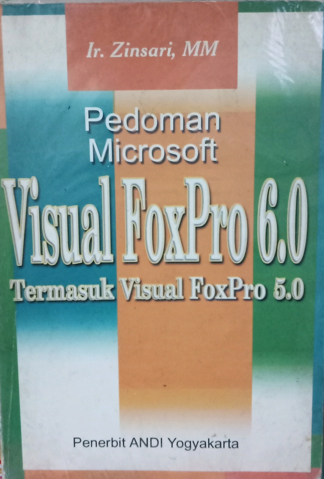 Pedoman microsoft visual foxpro 6.0 termasuk visual foxpro 5.0