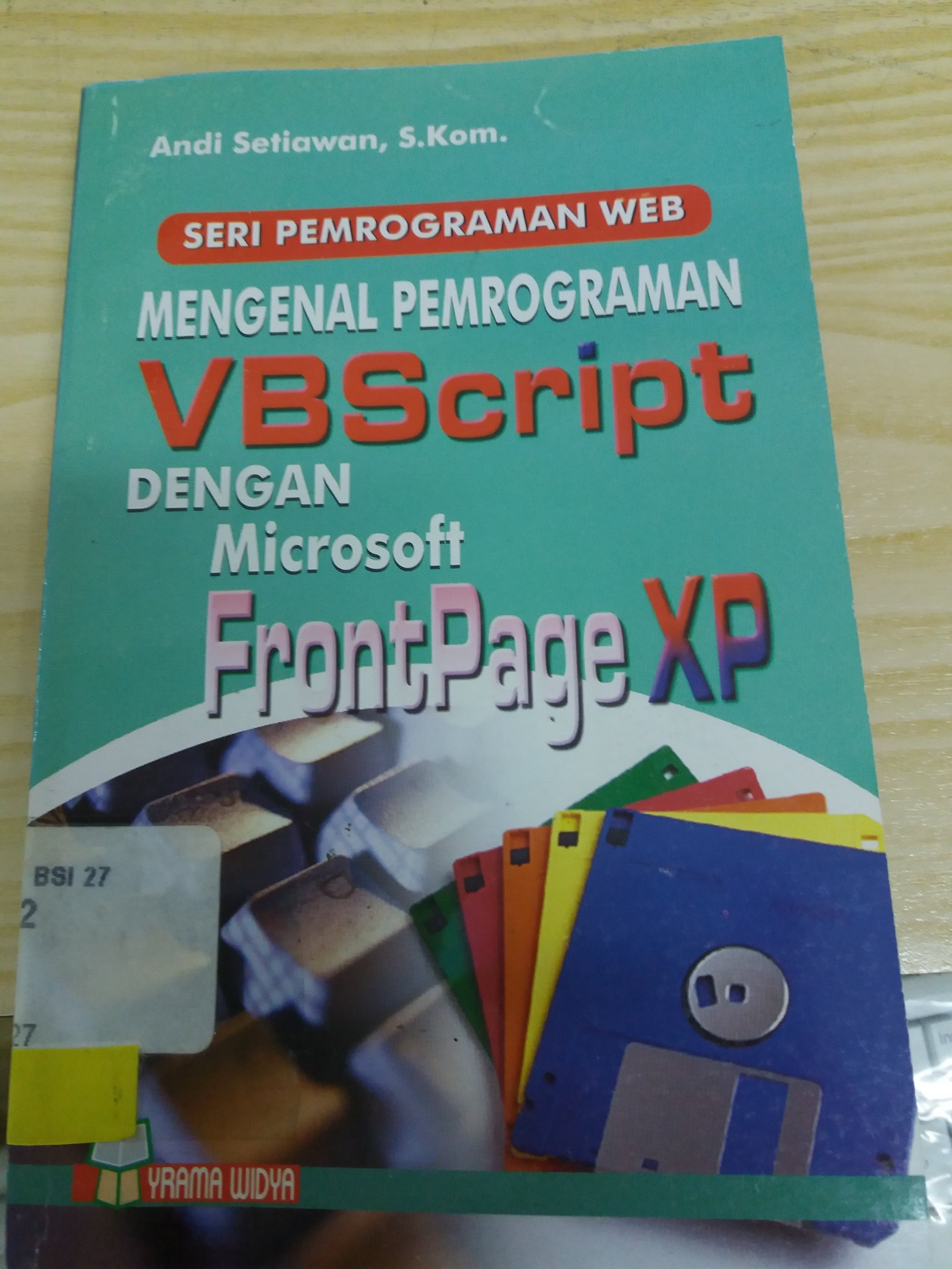 Seri Pemrograman Web Mengenal pemrograman VBscript dengan microsoft frontpage xp