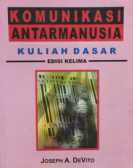 Komunikasi antarmanusia : kuliah dasar