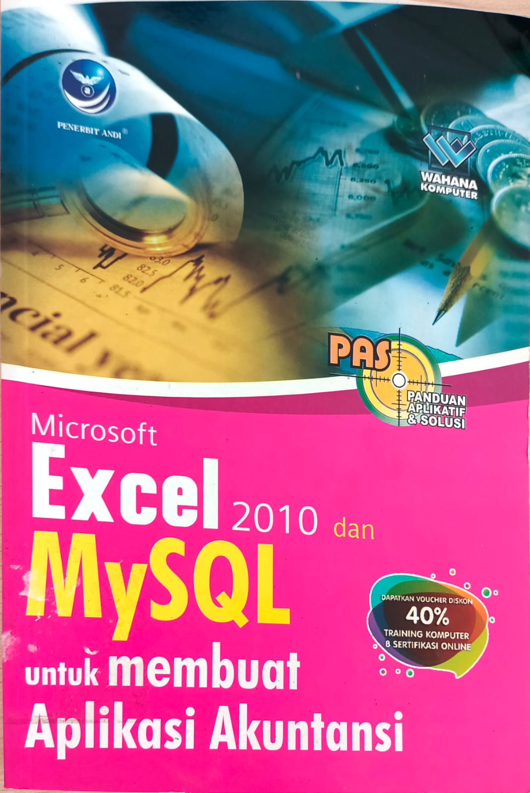 Panduan aplikatif dan solusi microsoft excel 2010 dan mysql : untuk membut aplikasi akuntansi