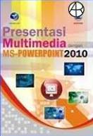 Presentasi multimedia dengan ms. power point 2010