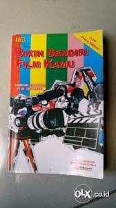 Bikin sendiri flim kamu : panduan sendiri flim indonesia