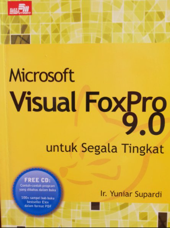 Microsoft visual foxpro 9.0 untuk segala tingkat