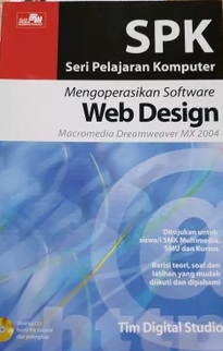 Seri pelajaran komputer : mengoperasikan software web design macromedia dreamweaver MX 2004