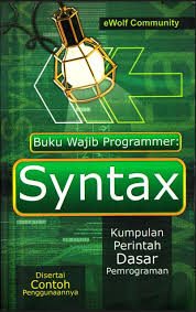 Buku Wajib Progmmer Syntax (kumpulan perintah dasar pemrograman)