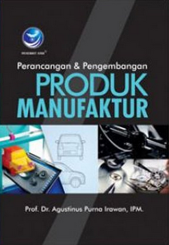 Perancangan dan pengembangan produk manufaktur