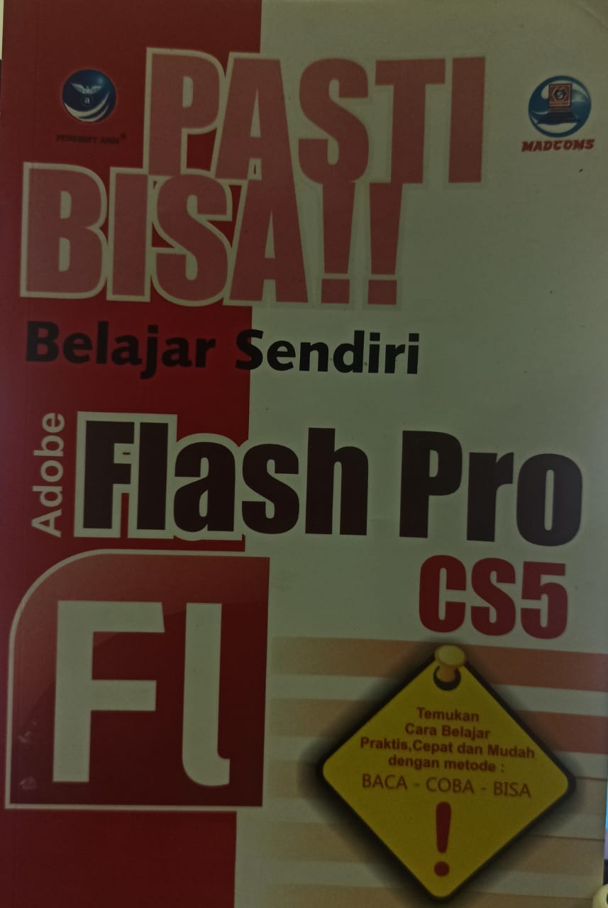 Pasti bisa ! belajar sendiri : adobe flash pro cs5