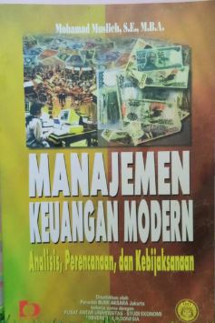 Manajemen keuangan modern : analisis, perencanaan dan kebijaksanaan