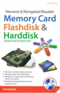 Merawat dan mengatasi masalah memory card flashdisk dan harddisk (external dan internal)
