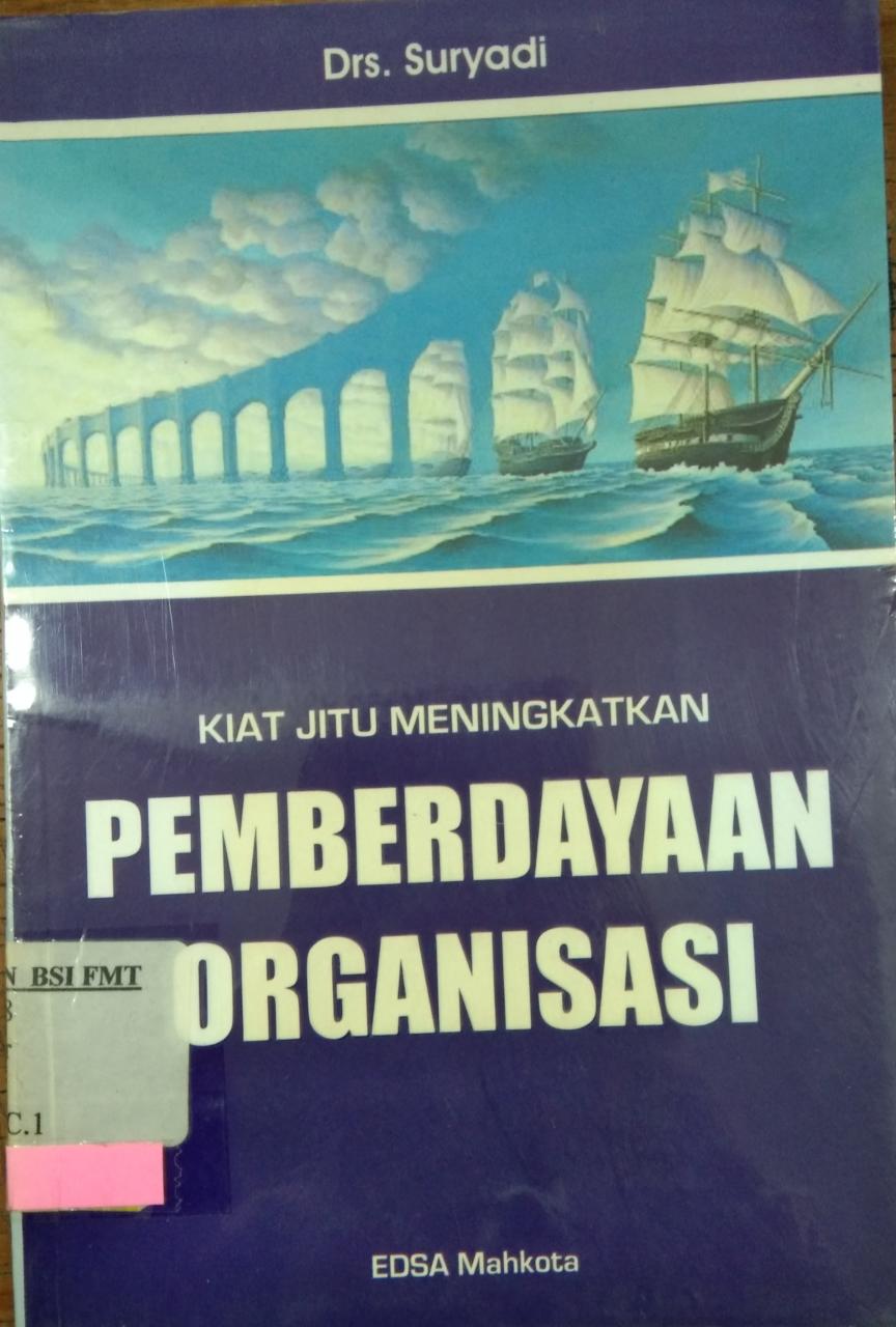Kiat jitu meningkatkan pemberdayaan organisasi