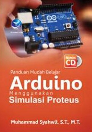 Panduan mudah belajar Arduino menggunakan simulasi Proteus